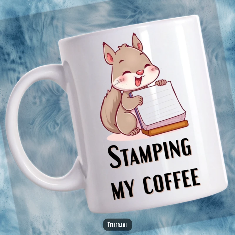Funny mug featuring a playful squirrel enthusiastically stamping a large ledger with a determined, happy expression.