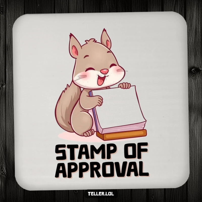 Funny drink coaster featuring a playful squirrel enthusiastically stamping a large ledger, protecting surfaces.